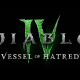 DIABLO 4: VESSEL OF HATRED RELEASE DATE - EVERYTHING WE KNOW