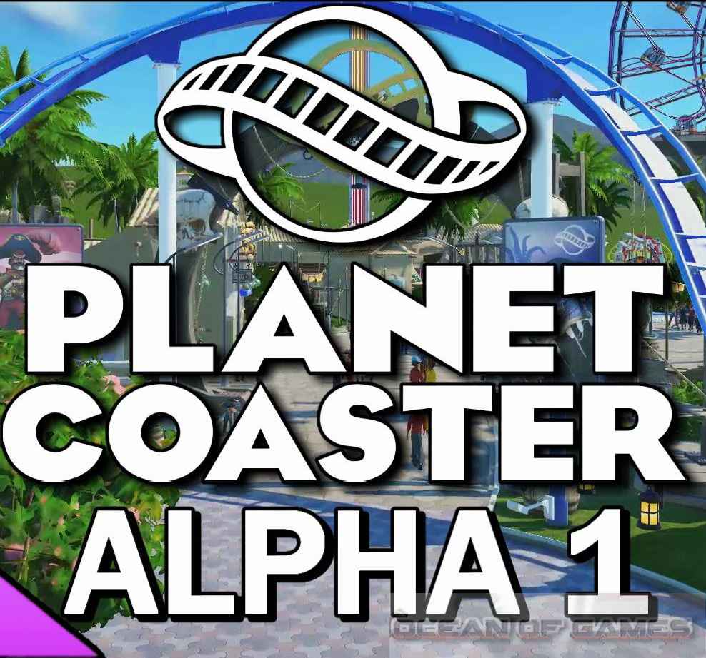 Planet Coaster Alpha Latest Version Free Download