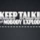 Keep Talking and Nobody Explodes Latest Version Free Download